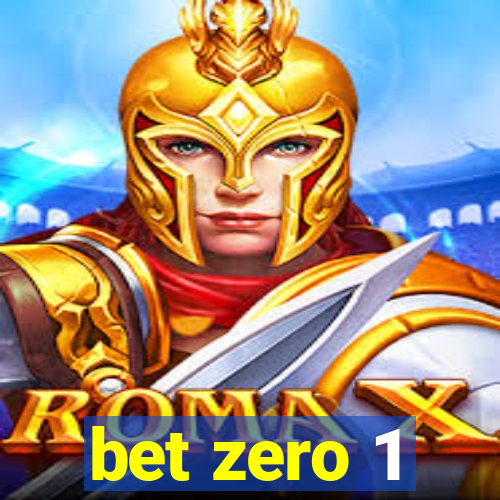 bet zero 1